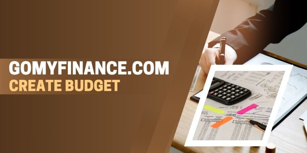 gomyfinance.com create budget – visual budgeting dashboard