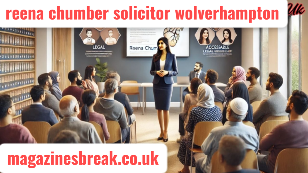 Reena Chumber Solicitor Wolverhampton: Trusted Legal Expertise